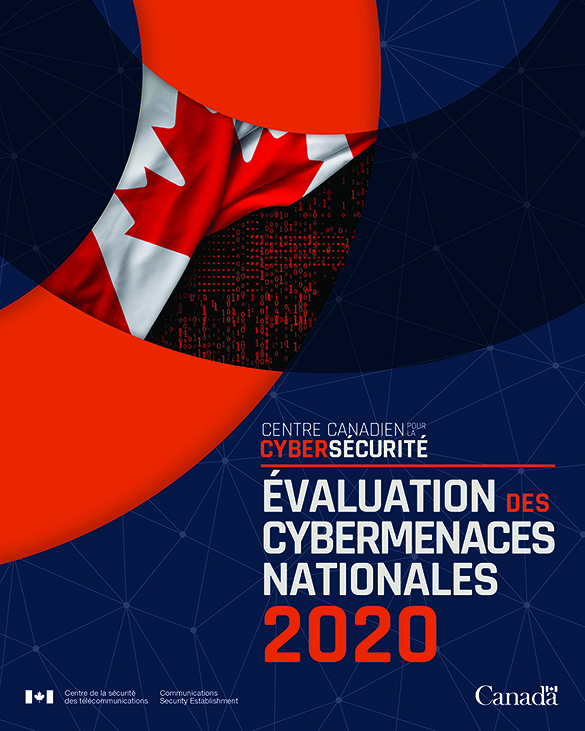 Centre Canadian pour la cybersécurité - Évaluation des cybermenaces nationals 2020